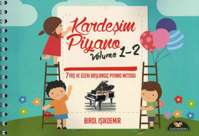 Kardeşim Piyano Volume 1-2 Piyano Metodu